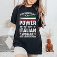 Never Underestimate The Power Of Italian Italian Women's Oversized Comfort T-Shirt Black