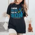 I Wear Blue For My Son Autism Awareness Month Mom Dad Women's Oversized Comfort T-Shirt Black