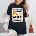 I Wear Orange For My Wife Ms Multiple Sclerosis Awareness Women's Oversized Comfort T-Shirt Black