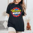 Wonder Nurse Super Woman Power Superhero Birthday Women's Oversized Comfort T-Shirt Black