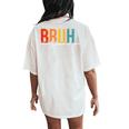 Bruh Formerly Known As Mom Joke Saying Women's Oversized Comfort T-Shirt Back Print Ivory