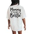 Cool Bestie Mom Life Matching Mommy Is My Bestie Women's Oversized Comfort T-Shirt Back Print Ivory