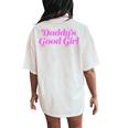 Daddy's Good Girl Naughty Submissive Sub Dom Dirty Humor Women's Oversized Comfort T-Shirt Back Print Ivory