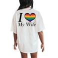 I Heart My Wife Lesbian Pride Typography With Rainbow Heart Women's Oversized Comfort T-Shirt Back Print Ivory