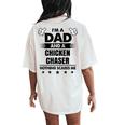I'm A Dad And A Chicken Chaser Nothing Scares Me Women's Oversized Comfort T-Shirt Back Print Ivory