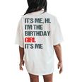 Its Me Hi Im The Birthday Girl Its Me Happy Birthday Party Women's Oversized Comfort T-Shirt Back Print Ivory