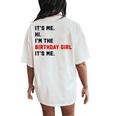 Its Me Hi Im The Birthday Girl Its Me Birthday Party Women's Oversized Comfort T-Shirt Back Print Ivory
