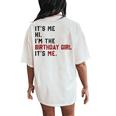 It's Me Hi I'm Birthday Girl It's Me For Girl And Women Women's Oversized Comfort T-Shirt Back Print Ivory