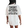 Mom Grandma Great Grandma I Just Keep Getting Better Mother Women's Oversized Comfort T-Shirt Back Print Ivory