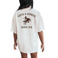Save A Horse Ride Me Cowboy Western Inappropriate Women's Oversized Comfort T-Shirt Back Print Ivory