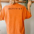 Activists Activist Activism Hobby Modern Font Women's Oversized Comfort T-Shirt Back Print Yam