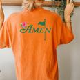 Amen Master Golf Azalea Tournament Pink Golfing Girl Flower Women's Oversized Comfort T-Shirt Back Print Yam