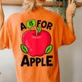 A Is For Apple Kindergarten Preschool Teacher Appreciation Women's Oversized Comfort T-Shirt Back Print Yam