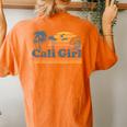 Cali Girl California Beach Summer Vacation Vintage 70S Retro Women's Oversized Comfort T-Shirt Back Print Yam