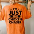 Chicken Chaser Profession I'm Just The Chicken Chaser Women's Oversized Comfort T-Shirt Back Print Yam