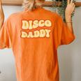 Disco Daddy 70S Dancing Party Retro Vintage Groovy Women's Oversized Comfort T-Shirt Back Print Yam