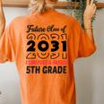 Graduation 2024 Future Class Of 2031 5Th Grade Women's Oversized Comfort T-Shirt Back Print Yam