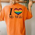 I Heart My Wife Lesbian Pride Typography With Rainbow Heart Women's Oversized Comfort T-Shirt Back Print Yam