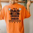 I'm A Dad And A Chicken Chaser Nothing Scares Me Women's Oversized Comfort T-Shirt Back Print Yam