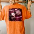 I’M Not Like Other Girls I’M Worse Sarcastic Possum Women's Oversized Comfort T-Shirt Back Print Yam