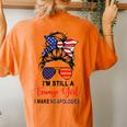 I'm Still A Trump Girl Make No Apologies Patriotic American Women's Oversized Comfort T-Shirt Back Print Yam