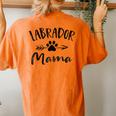 Labrador Mama Lab Retriever Lover Pet Owner Dog Mom Women's Oversized Comfort T-Shirt Back Print Yam