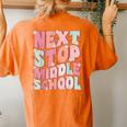 Next Stop Middle School Groovy Elementary School Graduation Women's Oversized Comfort T-Shirt Back Print Yam