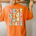 Next Stop Third Grade Cute Groovy Last Day Of 2Nd Grade Women's Oversized Comfort T-Shirt Back Print Yam