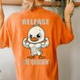 Release The Quackin Duck Gym Weightlifting Bodybuilder Women's Oversized Comfort T-Shirt Back Print Yam