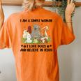 I Am A Simple Woman I Love Dogs And Believe In Jesus Women's Oversized Comfort T-Shirt Back Print Yam