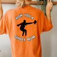 Now You A Single Mom Mother Day Women's Oversized Comfort T-Shirt Back Print Yam