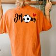 Soccer Cute Mom For Football Lovers Mother's Day Idea Women's Oversized Comfort T-Shirt Back Print Yam