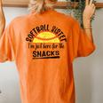 Softball Sister I'm Just Here For The Snacks Softball Women's Oversized Comfort T-Shirt Back Print Yam