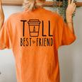 Tall Best Friend Bff Matching Outfit Two Bestie Coffee Women's Oversized Comfort T-Shirt Back Print Yam