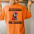 Never Underestimate An Old Woman Fluent In Fowl Language Women's Oversized Comfort T-Shirt Back Print Yam