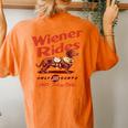 Wiener Rides Free Today Only Wiener Friend Women's Oversized Comfort T-Shirt Back Print Yam