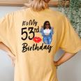 53 Years Old Afro Black Melanin It's My 53Rd Birthday Women's Oversized Comfort T-Shirt Back Print Mustard