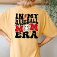 In My Baseball Mom Era Baseball Mama Women Women's Oversized Comfort T-Shirt Back Print Mustard