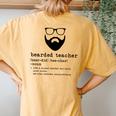 Bearded Teacher Beard Teacher Back To School Women's Oversized Comfort T-Shirt Back Print Mustard