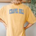 Chapel Hill North Carolina Nc Vintage Athletic Sports Women's Oversized Comfort T-Shirt Back Print Mustard