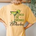 Cinco De Drinko Bitchachos Woman Cinco De Mayo Margarita Women's Oversized Comfort T-Shirt Back Print Mustard