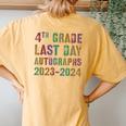 Cool Fourth Grade Autographs 2024 Last Day Signing Sign My Women's Oversized Comfort T-Shirt Back Print Mustard