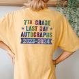 Cute 7Th Grade Last Day School Autographs 2024 Sign My Women's Oversized Comfort T-Shirt Back Print Mustard