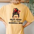 Crazy Proud Always Loud Baseball Mom Mother's Day Women's Oversized Comfort T-Shirt Back Print Mustard