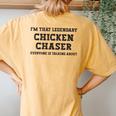 I'm That Legendary Chicken Chaser Women's Oversized Comfort T-Shirt Back Print Mustard