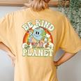 Groovy Earth Day Be Kind To Our Planet Retro Environmental Women's Oversized Comfort T-Shirt Back Print Mustard