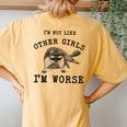 I’M Not Like Other Girls I’M Worse Raccoon Meme Women's Oversized Comfort T-Shirt Back Print Mustard