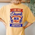I Am Not Drunk I'm American 4Th Of July Women's Oversized Comfort T-Shirt Back Print Mustard