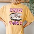 Oyster Girl Quote Shell Oysters Women's Oversized Comfort T-Shirt Back Print Mustard