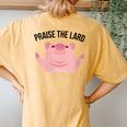 Praise The Lard Pig Women's Oversized Comfort T-Shirt Back Print Mustard